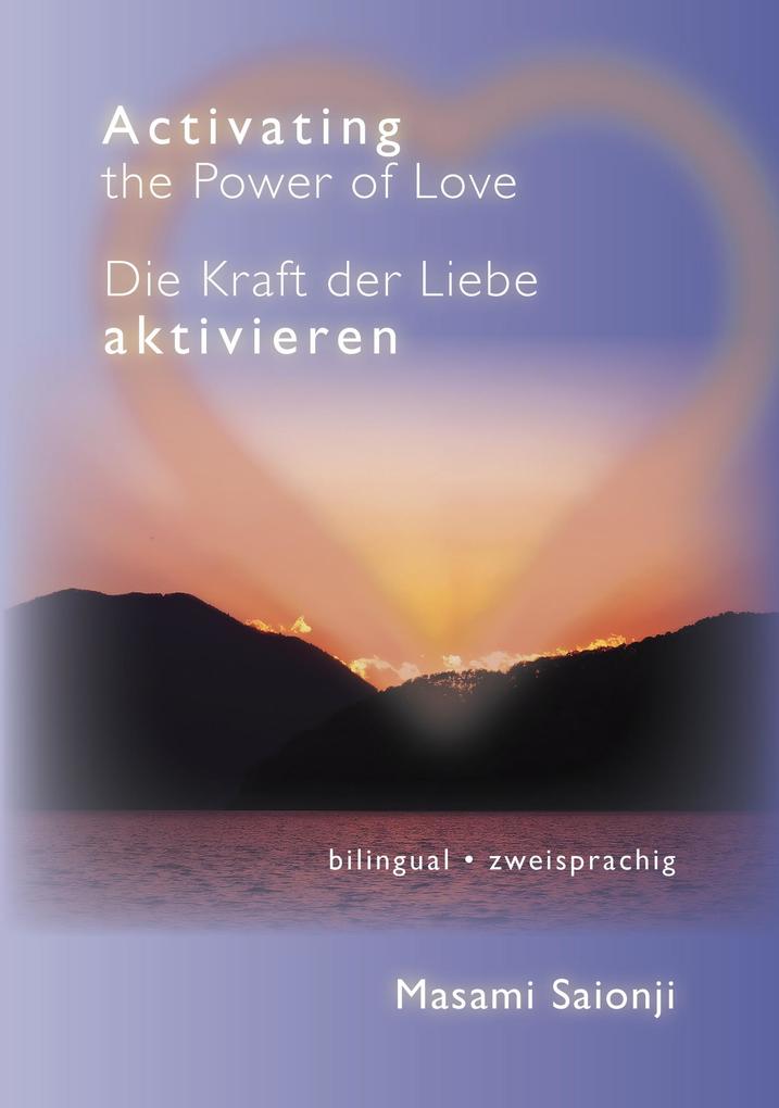 Activating the Power of Love / Die Kraft der Liebe aktivieren