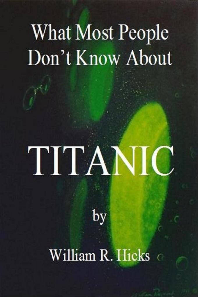 What Most People Don‘t Know About Titanic (What Most People Don‘t Know... #6)