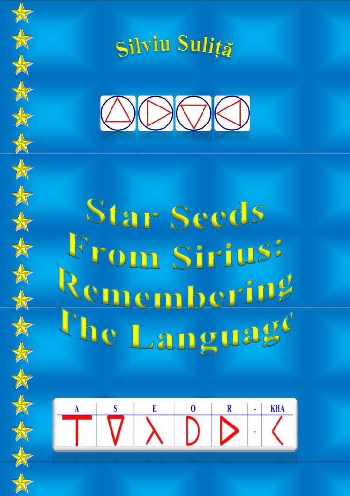 Star Seeds From Sirius: Remembering The Language