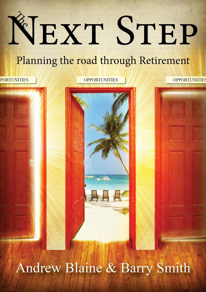 The Next Step - Planning the road through Retirement