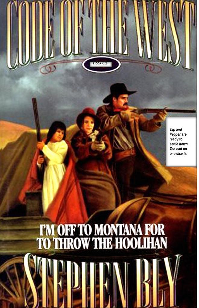 I‘m Off to Montana for to Throw the Hoolihan (Code of the West #6)