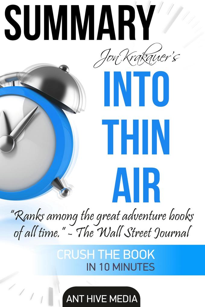 Jon Krakauer‘s Into Thin Air: A Personal Account of the Mt. Everest Disaster Summary