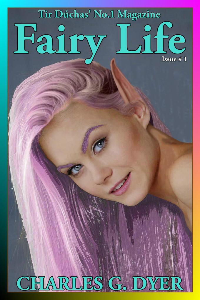 Fairy Life - Tir Dúchas‘ No.1 Magazine - Issue # 1