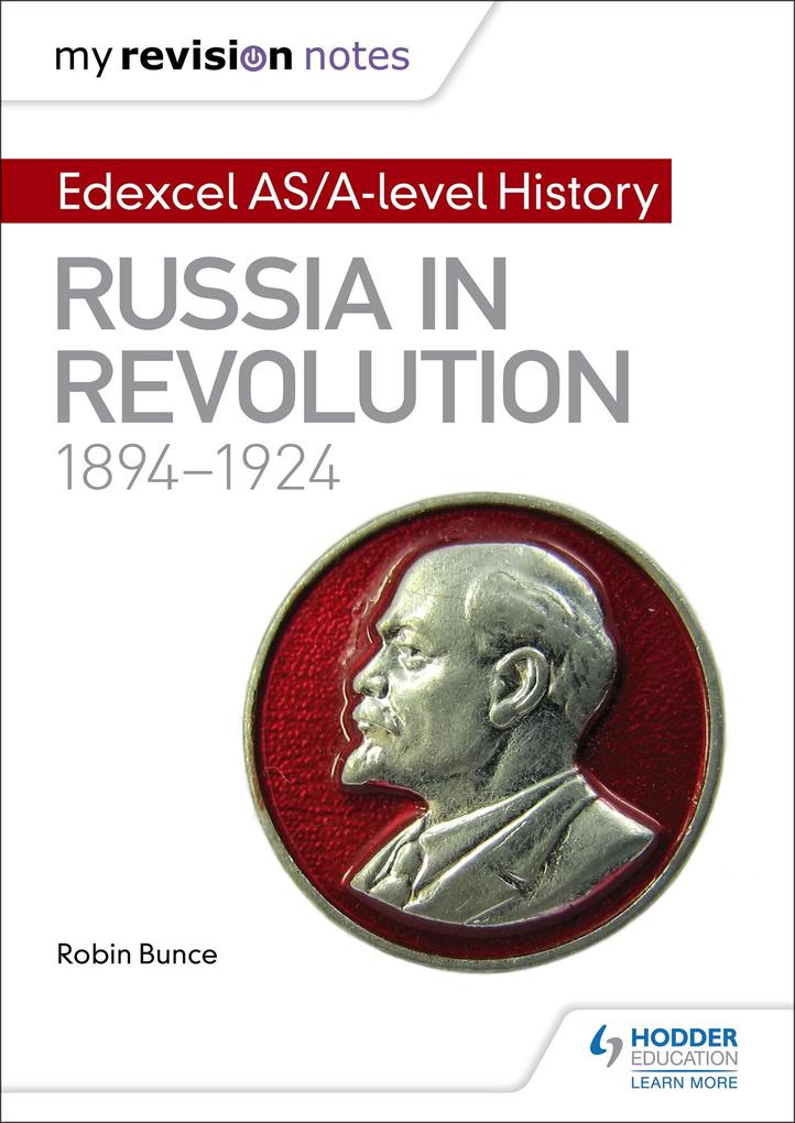 My Revision Notes: Edexcel AS/A-level History: Russia in revolution 1894-1924