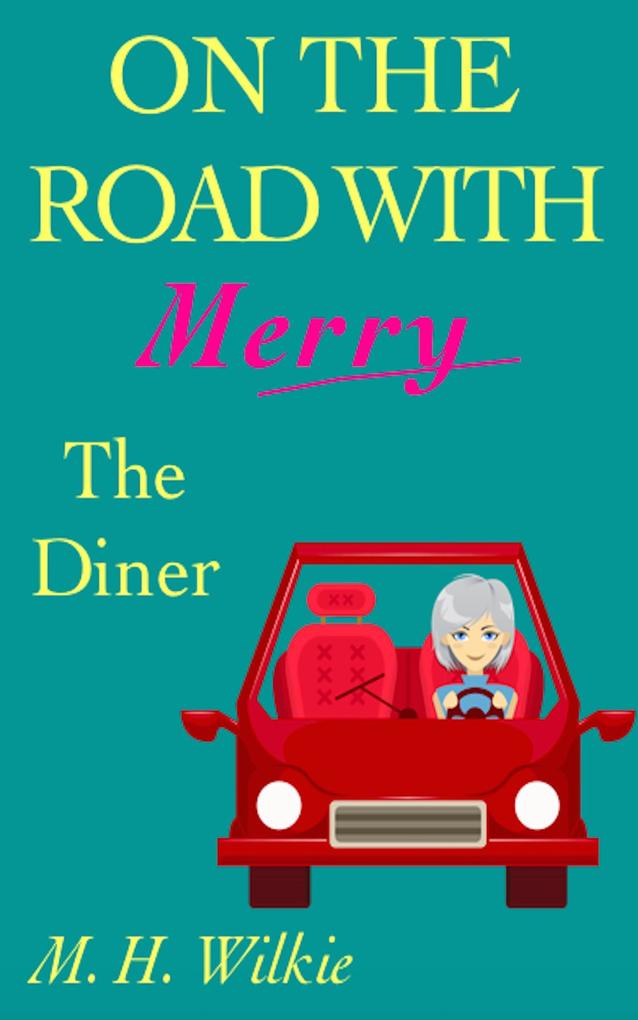 The Diner (On the Road with Merry #11)