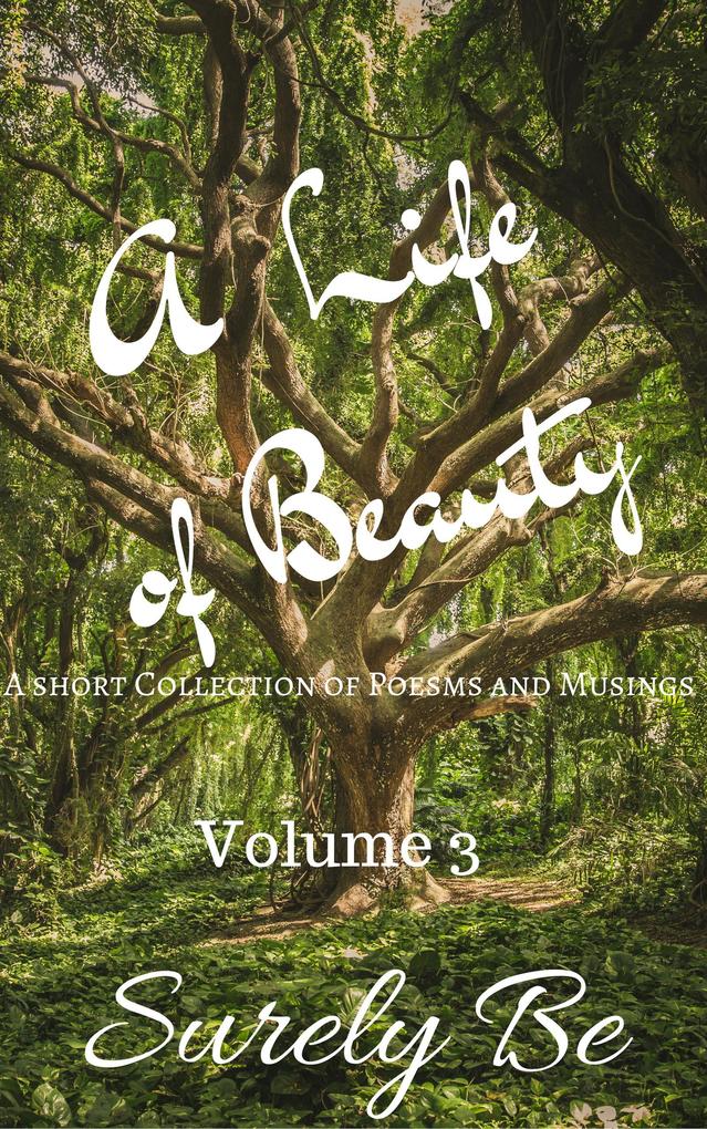 A Life of Beauty Volume 3