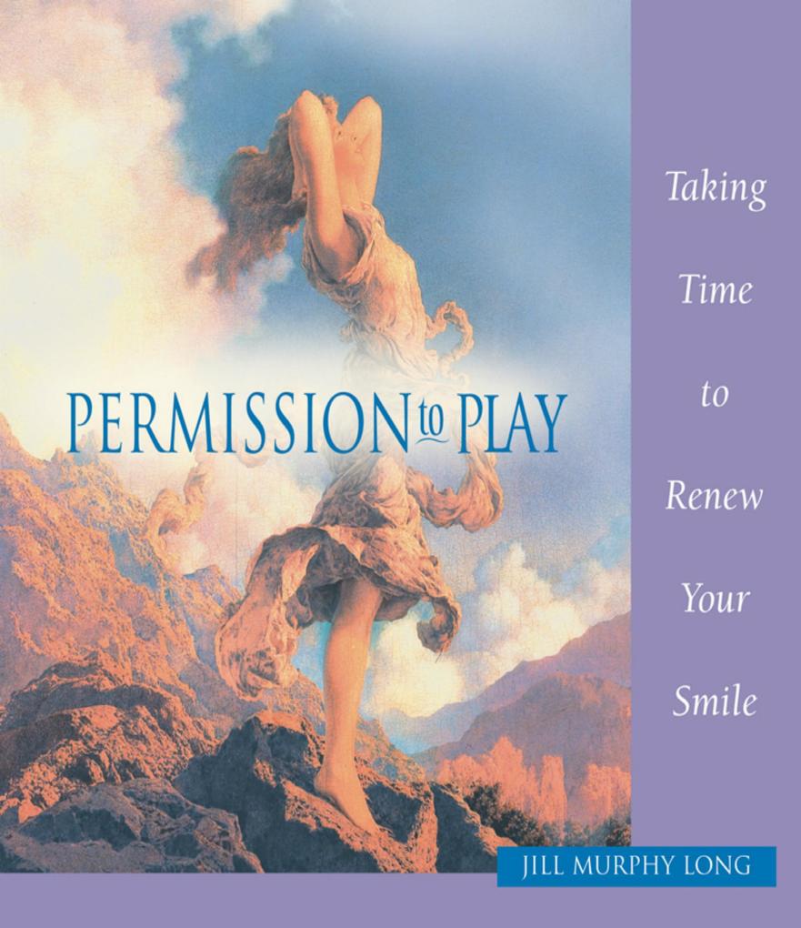 Permission to Play Taking Time to Renew Your Smile (Permission to...books #2)
