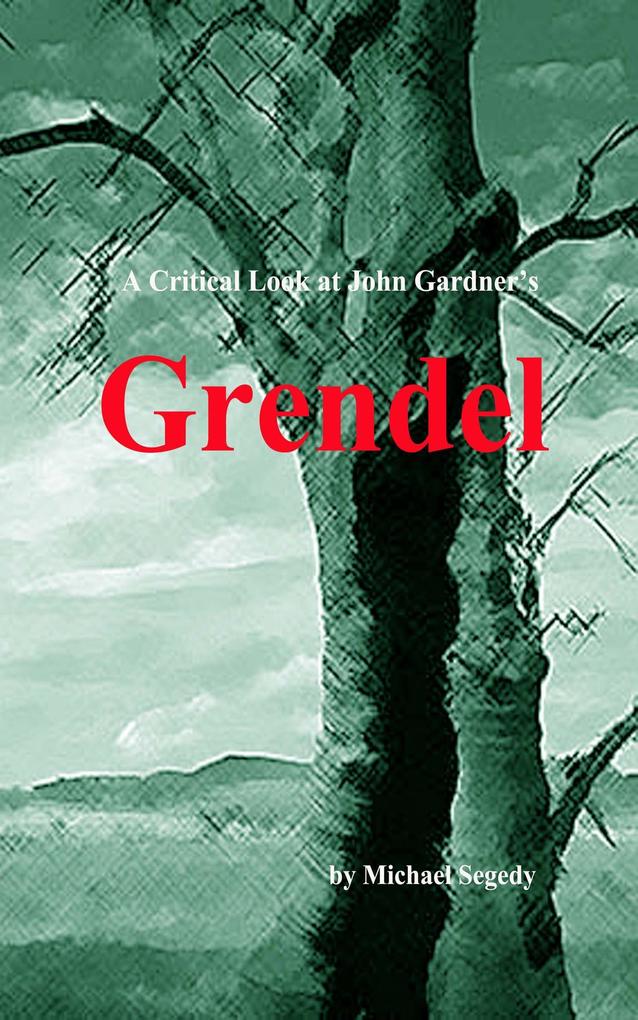 A Critical Look at John Gardner‘s Grendel