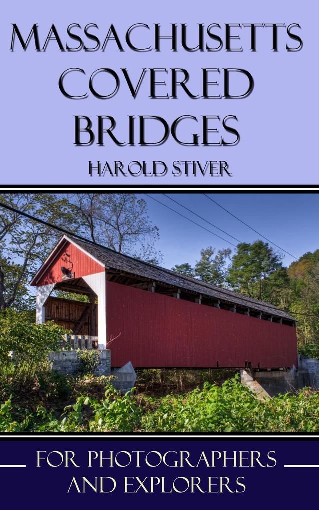 Massachusetts Covered Bridges (Covered Bridges of North America #7)