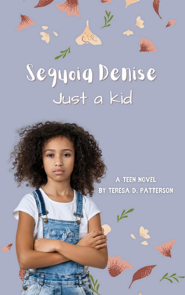 Sequoia Denise Just a Kid (Whatever #1)