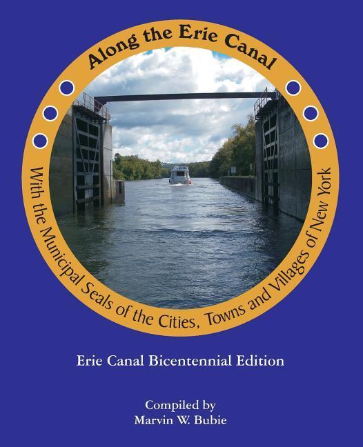 Along the Erie Canal with the Municipal Seals of the Cities Towns and Villages of New York