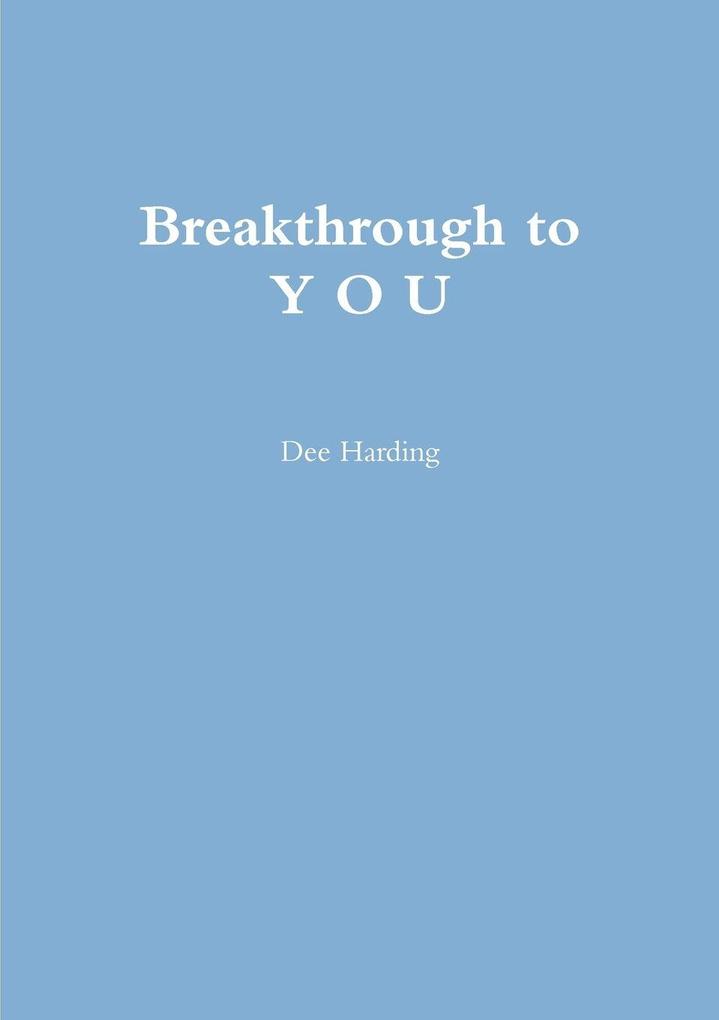 Breakthrough to Y O U