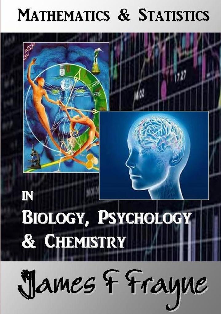 Mathematics & Statistics (Biology Psychology & Chemistry)