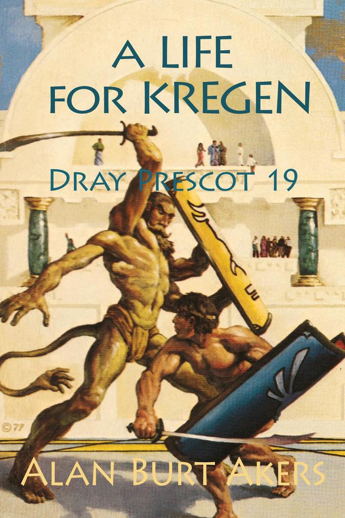 A Life for Kregen [Dray Prescot #19]