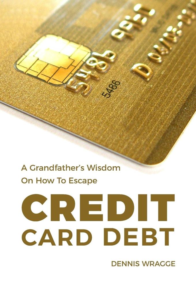 A Grandfather‘s Wisdom on How to Escape Credit Card Debt
