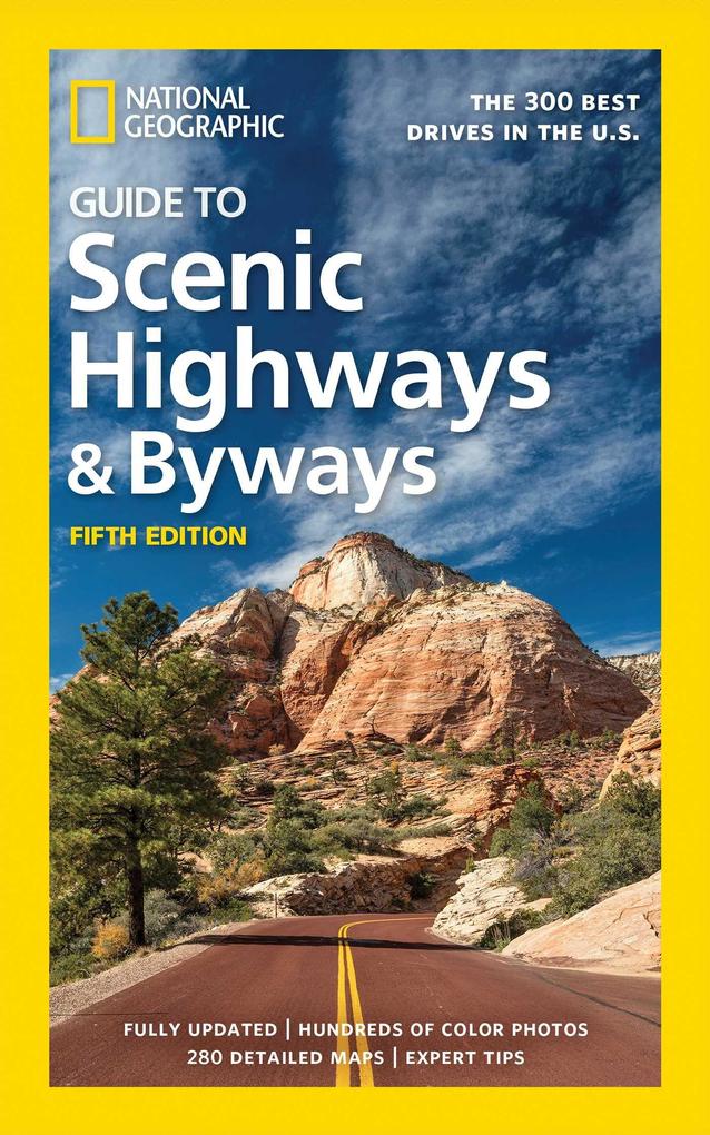 National Geographic Guide to Scenic Highways and Byways 5th Edition