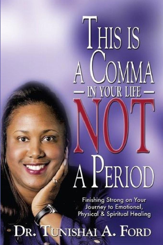 This is a Comma in Your Life NOT a Period