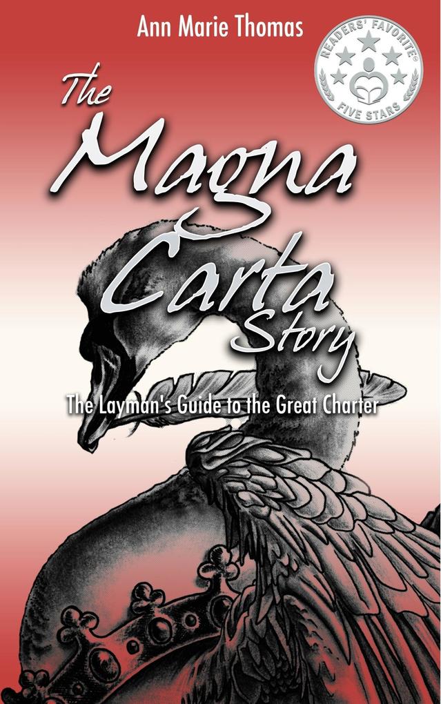 The Magna Carta Story: The Layman‘s Guide to the Great Charter (Stories of Medieval Gower #3)
