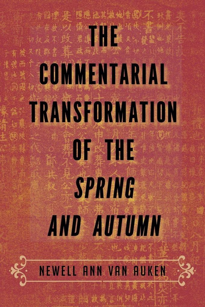 The Commentarial Transformation of the Spring and Autumn