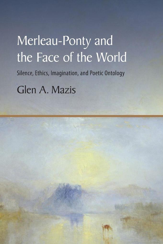 Merleau-Ponty and the Face of the World