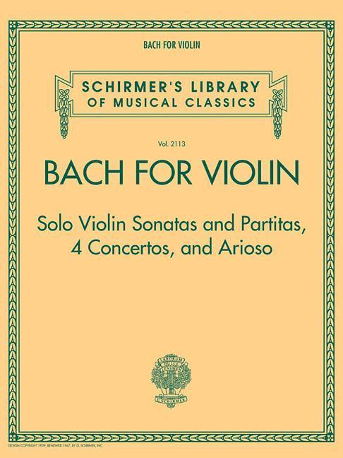 Bach for Violin - Sonatas and Partitas 4 Concertos and Arioso
