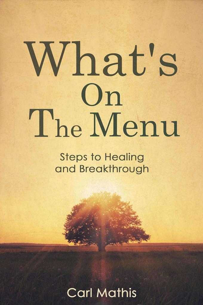 What‘s on the Menu? Steps to Healing & Breakthrough