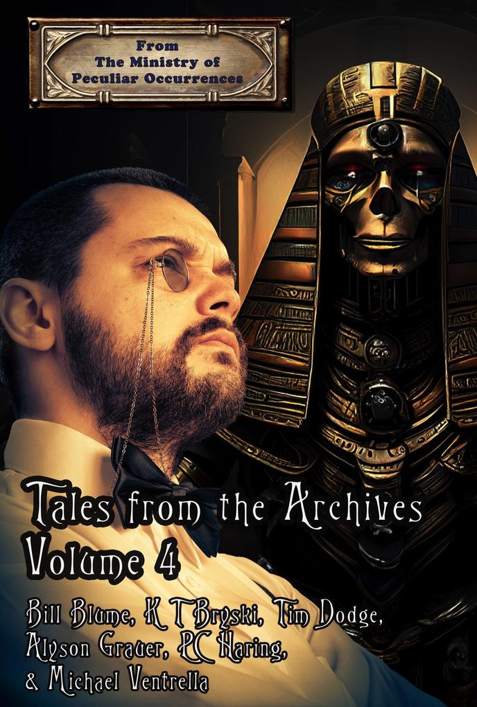 Tales from the Archives: Volume 4