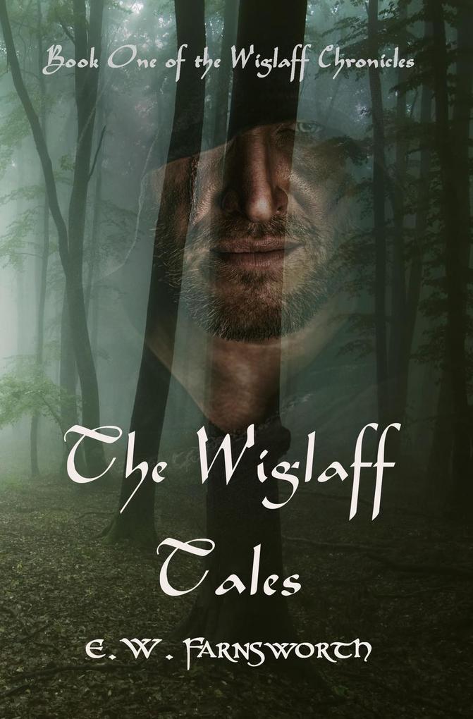The Wiglaff Tales (The Wiglaff Chronicles #1)