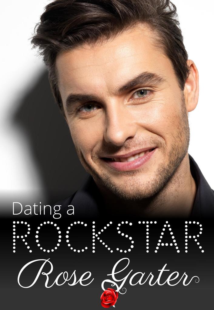Dating a Rockstar