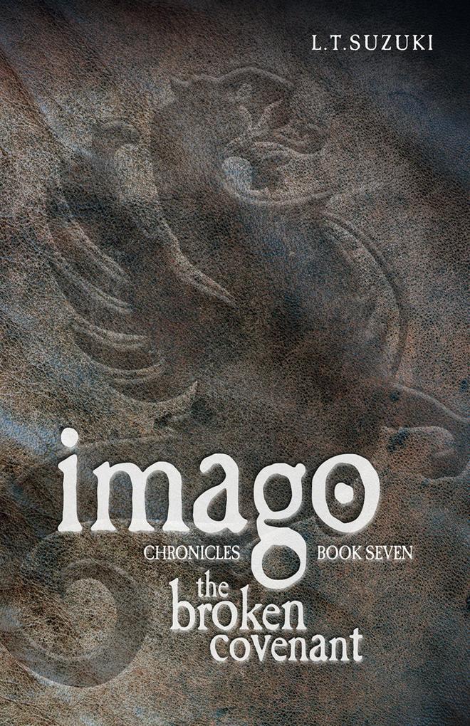 Imago Chronicles: Book Seven The Broken Covenant