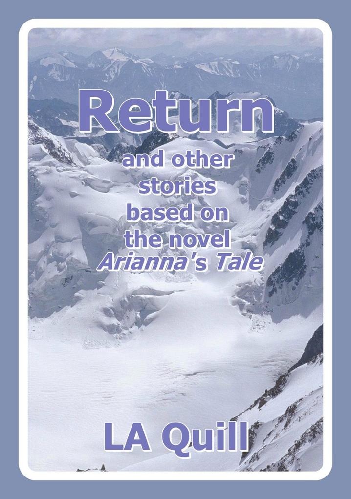 Return and Other Stories Based on the Novel Arianna‘s Tale (Imperial Short Story #1)