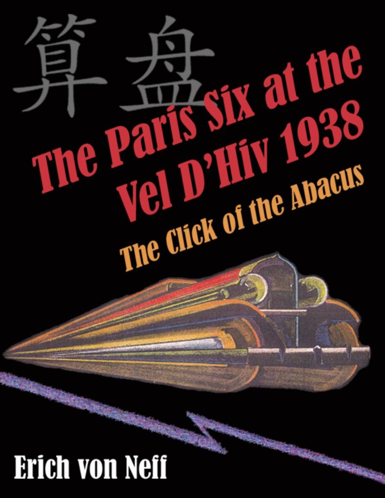 The Paris Six at the Vel D‘Hiv 1938 - The Click of the Abacus