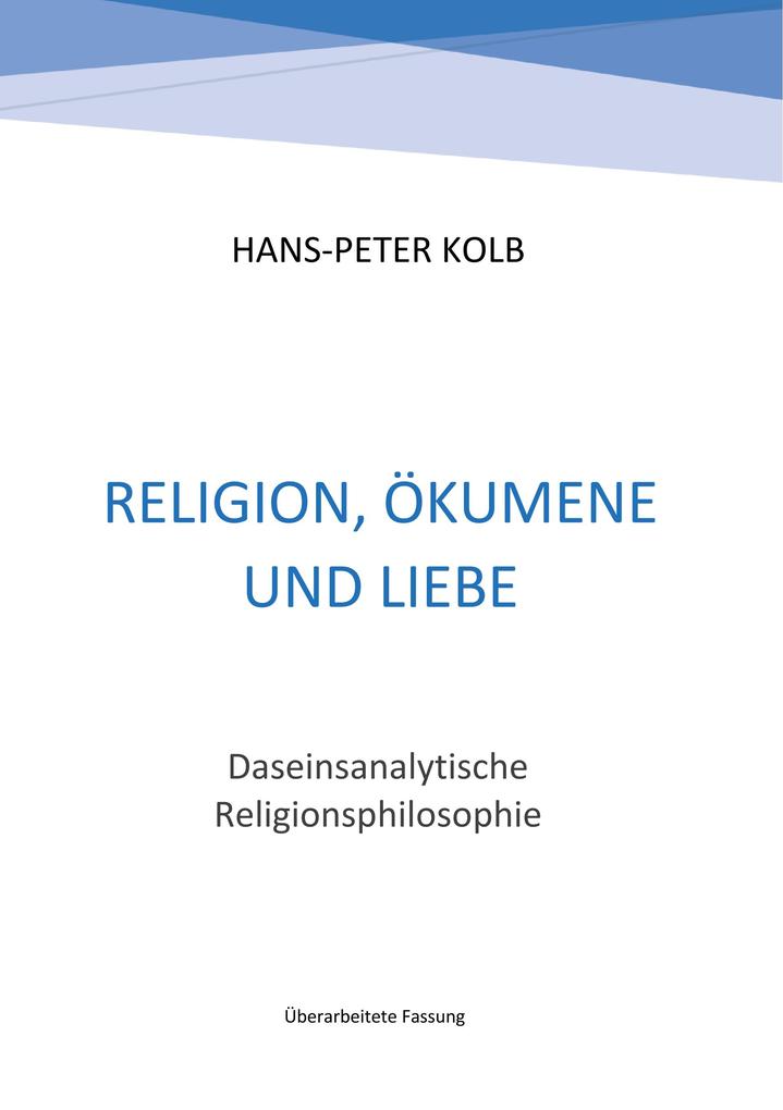 Religion Ökumene und Liebe
