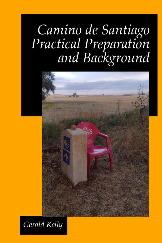 Camino de Santiago - Practical Preparation and Background