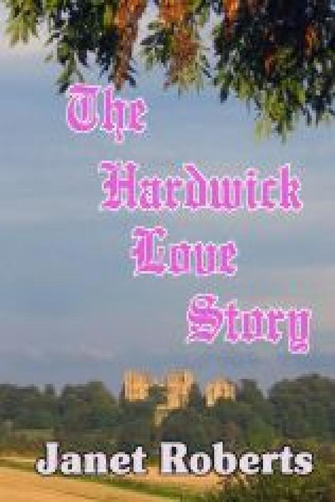 The Hardwick Love Story (Historical Love Stories #2)