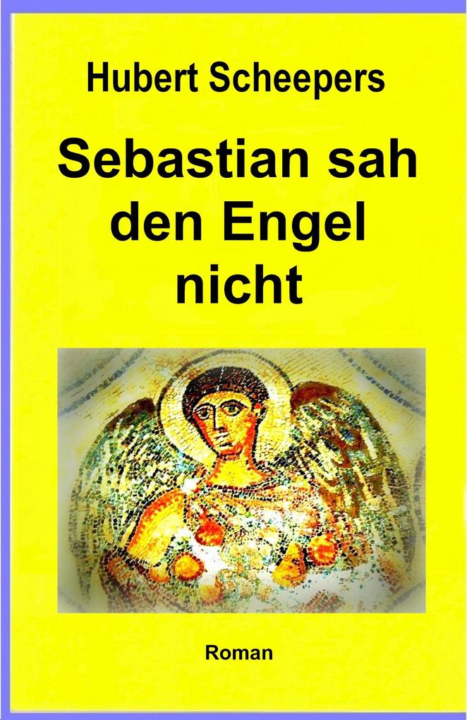 Sebastian sah den Engel nicht