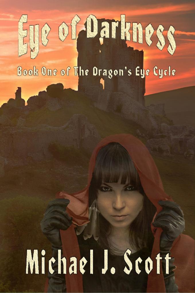 Eye of Darkness (The Dragon‘s Eye Cycle #1)