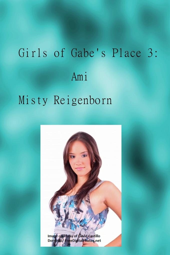 Girls of Gabe‘s Place 3: Ami