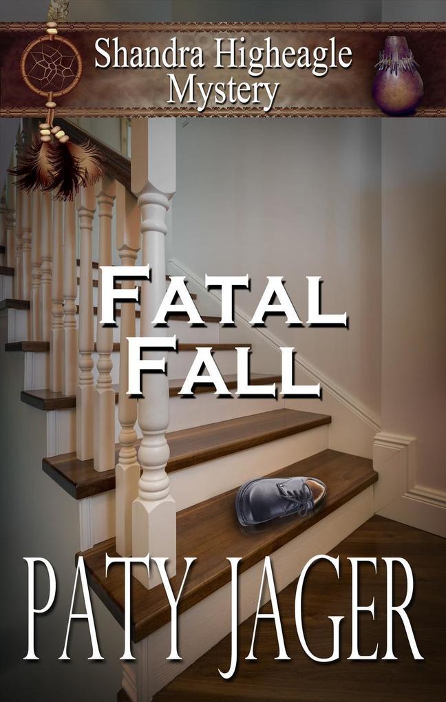 Fatal Fall (Shandra Higheagle Mystery #8)