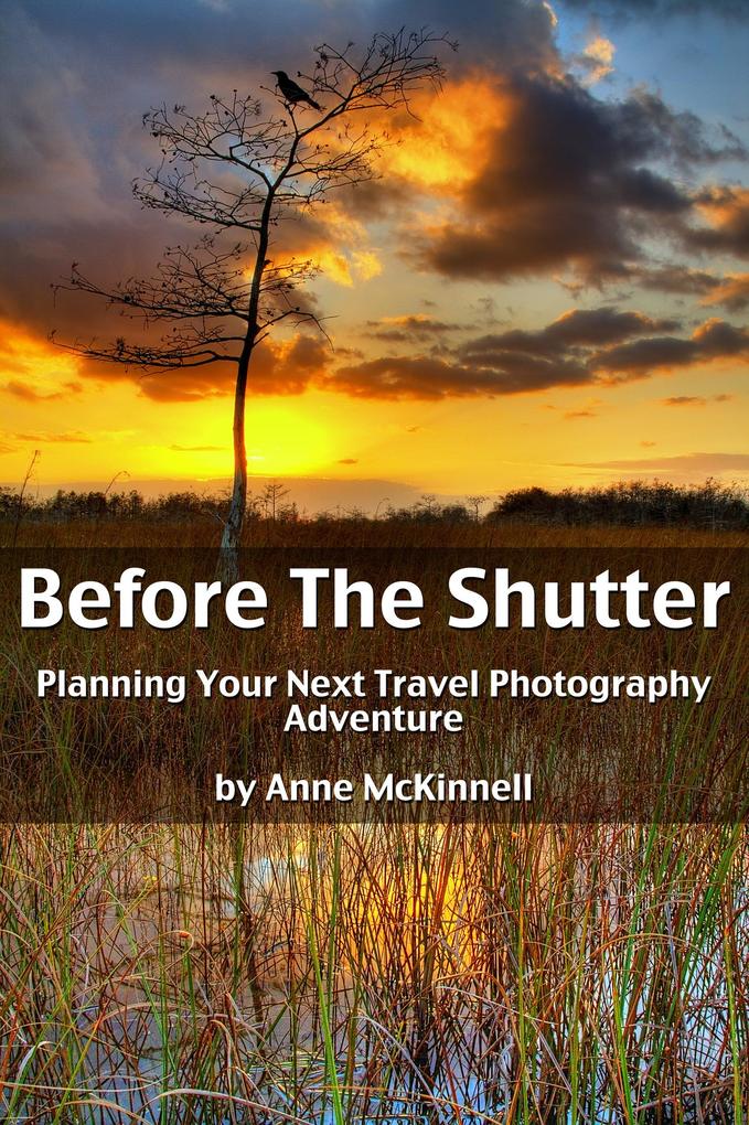 Before The Shutter: Planning Your Next Travel Photography Adventure
