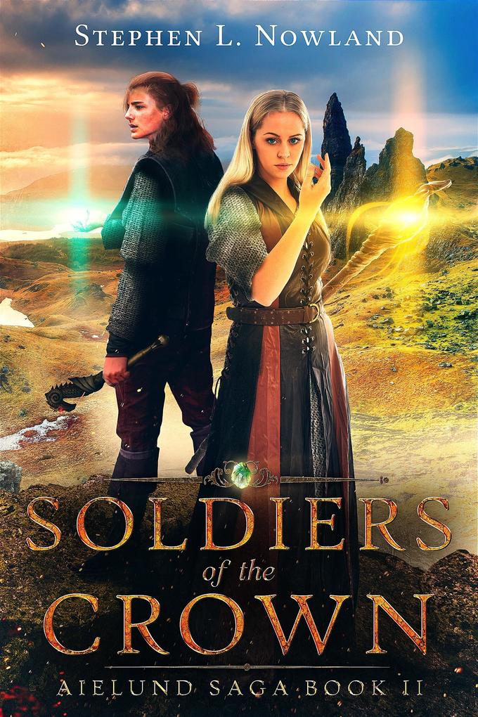 Soldiers of the Crown (The Aielund Saga #2)
