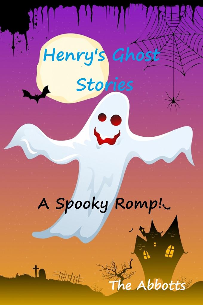 Henry‘s Ghost Stories