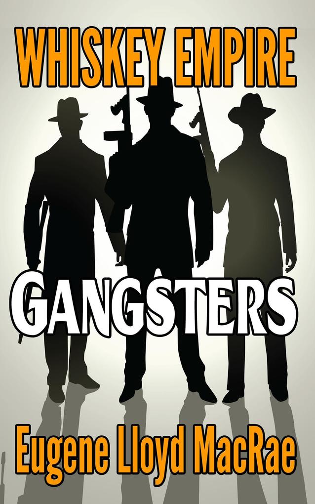 Gangsters (Whiskey Empire #2)