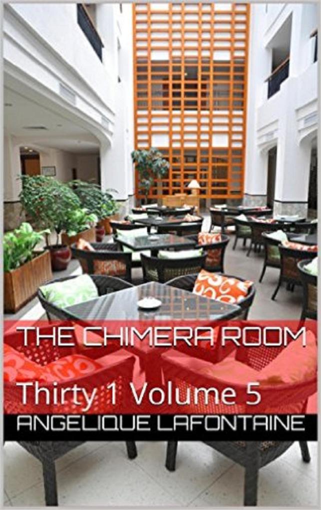 Thirty-1 Volume 5: The Chimera Room