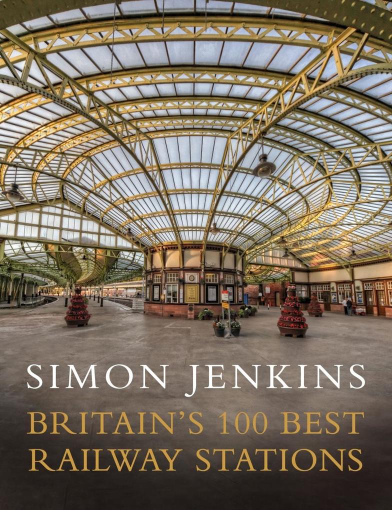 Britain‘s 100 Best Railway Stations