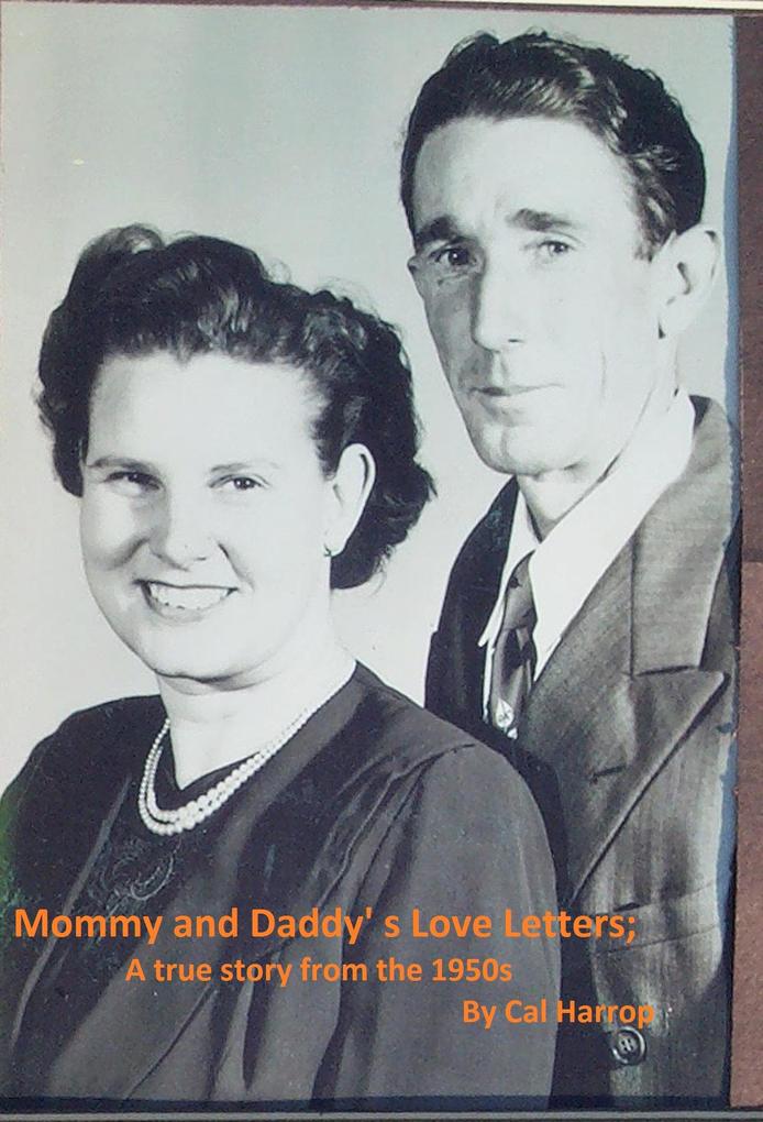 Mommy and Daddy‘s Love Letters; A true story from the 1950s
