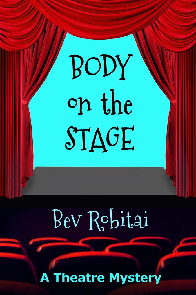 Body on the Stage (Theatre Mystery #2)
