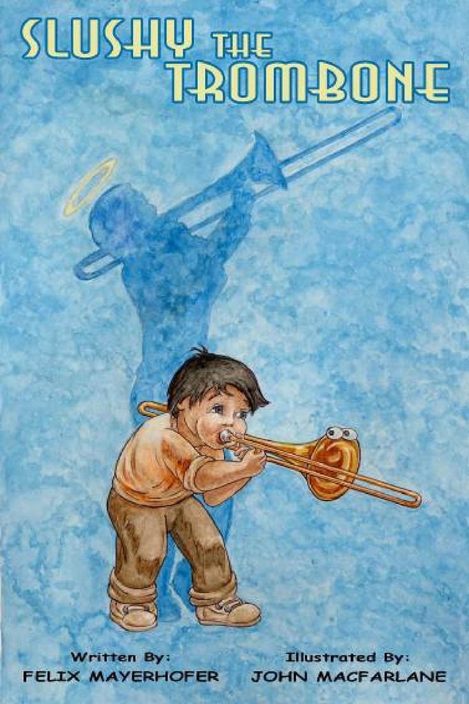 Slushy the Trombone