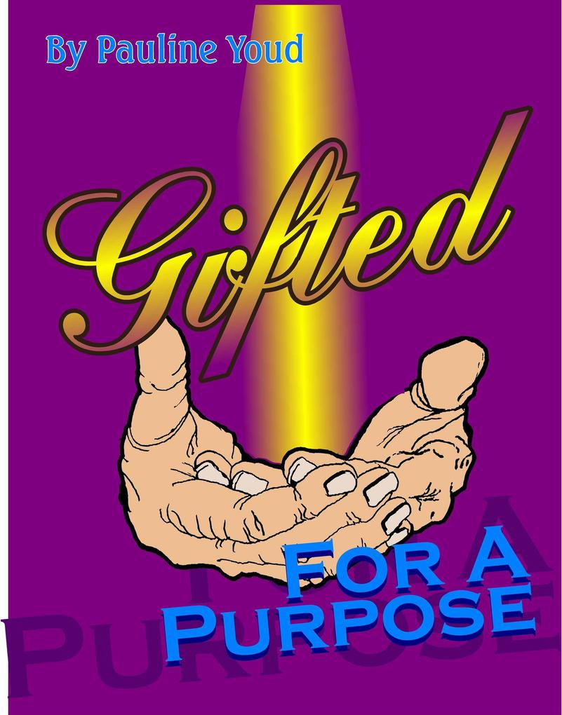 Gifted for a Purpose
