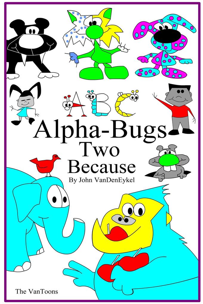 ABC Alpha-Bugs Two Because (ABC AlphaBugs #3)